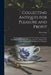 Collecting Antiques for Pleasure and Profit; the Narrative of Twenty-five Years Search for Antique Furniture, Prints, China, Paintings and Other Works by Felix Gade
