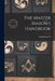 The Master Mason's Handbook by Frederick J. W. B. 1864 Crowe