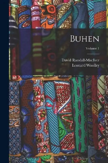 Buhen; Volume 1 by David Randall-Maciver