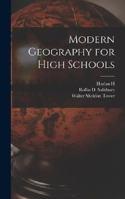 Modern Geography for High Schools by Walter Sheldon Tower