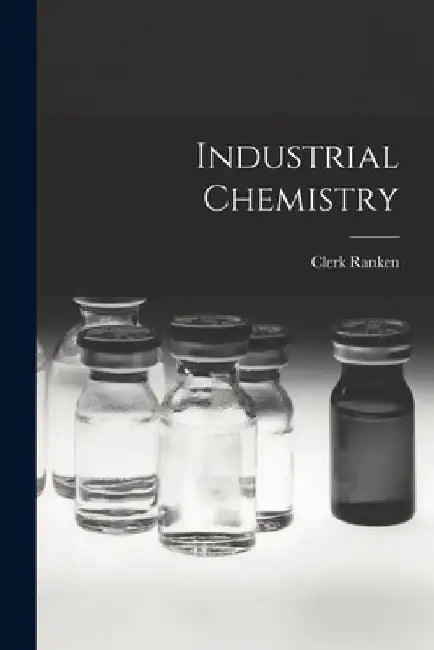 Industrial Chemistry by Clerk Ranken