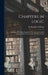 Chapters in Logic: Containing Sir William Hamilton' s Lectures on Modified Logic, and Selections From the Port Royal Logic by William Hamilton