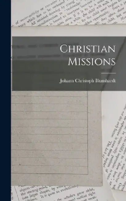Christian Missions by Johann Christoph Blumhardt