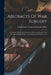 Abstracts Of War Surgery; An Abstract Of The War Literature Of General Surgery That Has Been Published Since The Declaration Of War In 1914 by United States Surgeon-General's Office