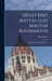 Dévay Bíró Mátyás Elsö Magyar Reformátor: Életrajza És Irodalmi Müvei... by Imre Révész