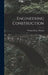 Engineering Construction by William Henry Warren