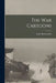 The War Cartoons by Louis Raemaekers