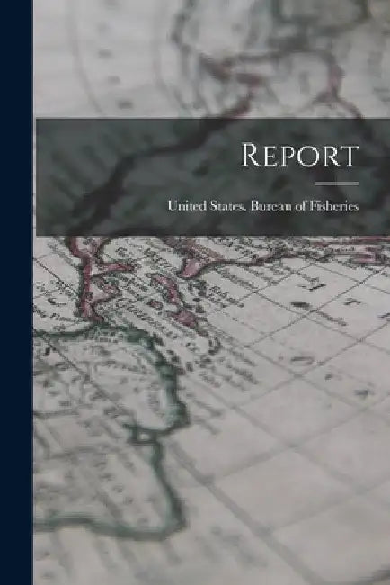 Report by United States Bureau of Fisheries