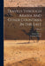 Travels Through Arabia And Other Countries In The East; Volume 2 by Carsten Niebuhr, Robert Heron