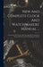New And Complete Clock And Watchmakers' Manual ...: Comp. From The French. With An Appendix Containing A History Of Clock And Watchmaking In America by Anonymous