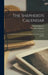 The Shepherd's Calendar: Containing Twelve Aeglogues, Proportionable To The Twelve Months by Edmund Spenser, Theodore Bathurst