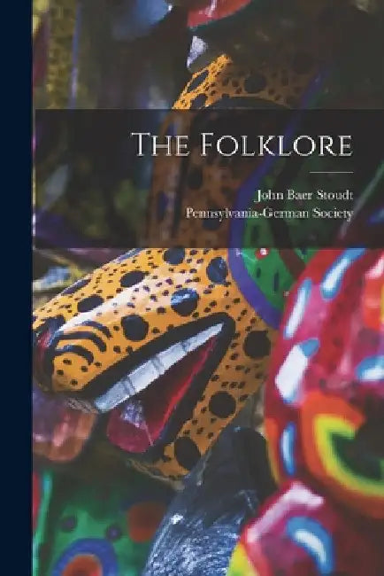 The Folklore by John Baer Stoudt