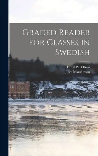 Graded reader for classes in Swedish by Jules 1868-1930 Mauritzson