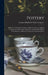Pottery: A History of the Pottery Industry and Its Evolution as Applied to Sanitation, With Unique Specimens and Facsimile Mark by Thomas Maddock's Sons Company
