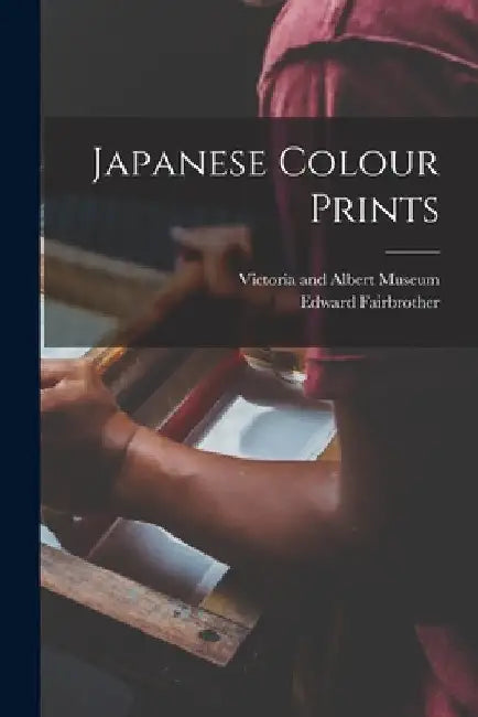 Japanese Colour Prints by Edward Fairbrother 1862-1929 Strange