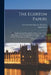 The Egerton Papers: A Collection of Public and Private Documents, Chiefly Illustrative of the Times of Elizabeth and James I From the Orig by Francis Egerton Earl of Ellesmere
