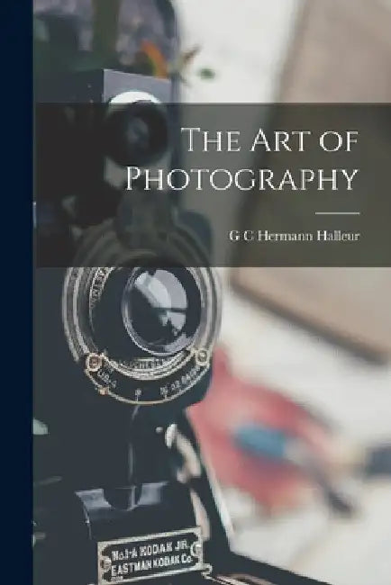 The Art of Photography by G. C. Hermann Halleur