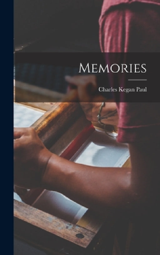 Memories by Charles Kegan Paul