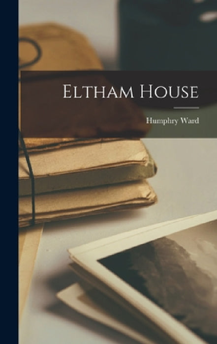 Eltham House by Humphry Ward