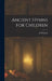 Ancient Hymns for Children by J. Williams