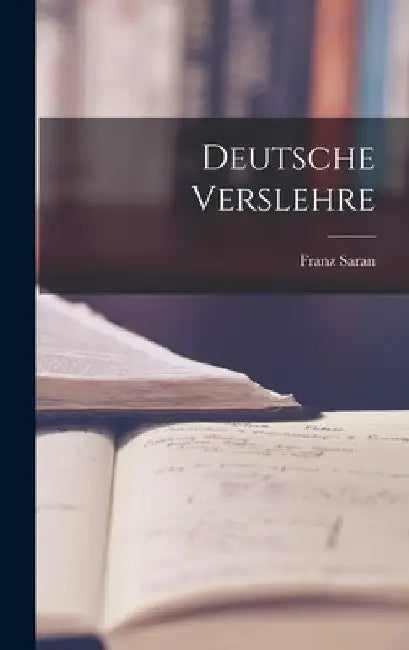 Deutsche Verslehre by Franz Saran