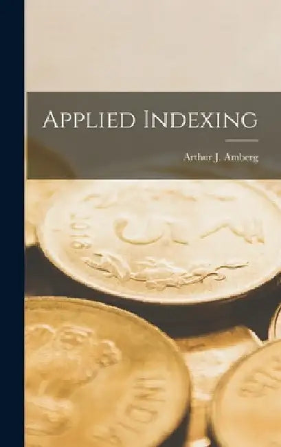 Applied Indexing by Arthur J. Amberg