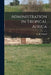 Administration in Tropical Africa by Stigand C. H. (Chauncy Hugh)