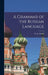 A Grammar of the Russian Language by W. R. Morfill
