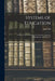 Systems of Education: A History and Criticism of the Principles, Methods, Organization, and Moral D by John Gill