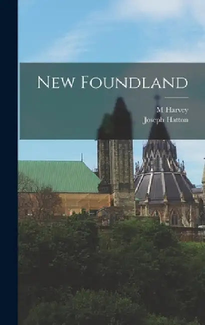 New Foundland by Joseph Hatton