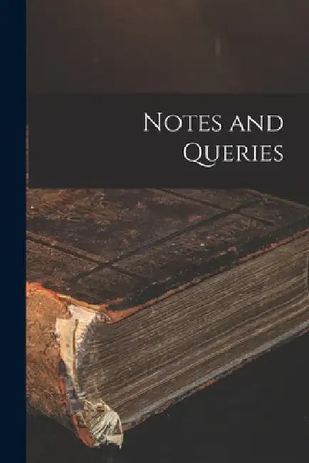 Notes and Queries by Anonymous