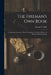 The Fireman's Own Book: Containing Accounts of Fires Throughout the United States, As Well As Other Countries by George P. Little