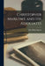 Christopher Marlowe and His Associates by John Henry Ingram
