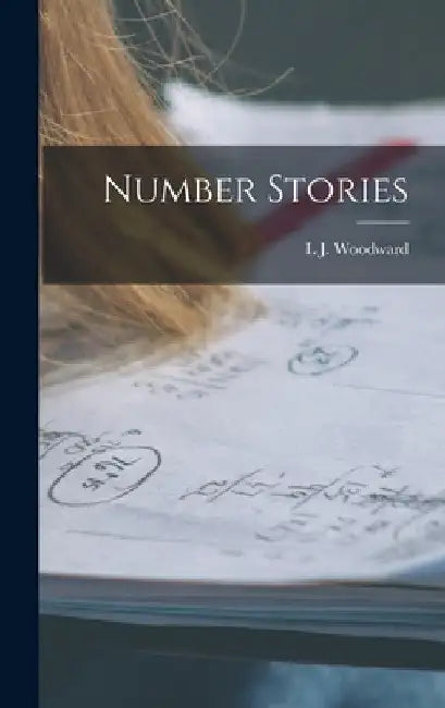 Number Stories by L. J. Woodward