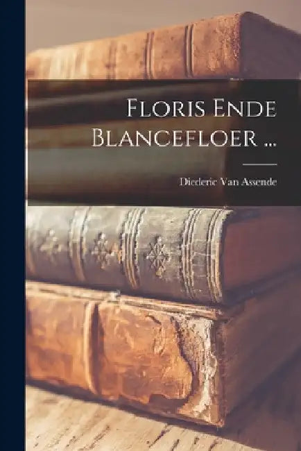 Floris Ende Blancefloer ... by Diederic Van Assende