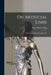 On Artificial Limbs: Their Construction and Application by Henry Heather Bigg