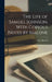 The Life of Samuel Johnson. With Copious Notes by Malone by James Boswell