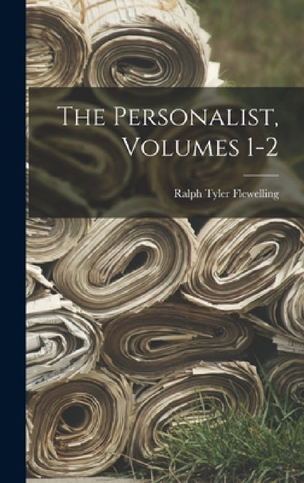 The Personalist, Volumes 1-2 by Ralph Tyler Flewelling