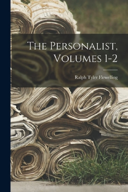 The Personalist, Volumes 1-2 by Ralph Tyler Flewelling