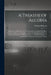 A Treatise of Algebra: Wherein the Principles Are Demonstrated and Applied in Many Useful and Interesting Inquiries, and in the Resolution of by Thomas Simpson