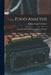 Food Analysis: Typical Methods and the Interpretation of Results by Alpheus Grant Woodman