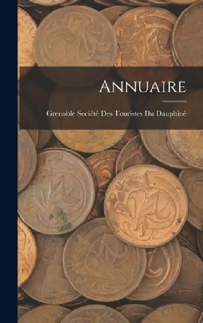Annuaire by Gr Société Des Touristes Du Dauphiné