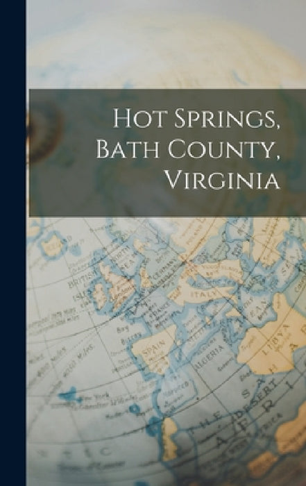 Hot Springs, Bath County, Virginia by Anonymous