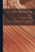 Ice Or Water: Another Appeal to Induction From the Scholastic Methods of Modern Geology; Volume 1 by Henry Hoyle Howorth