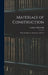 Materials of Construction: Their Manufacture, Properties, and Uses by Adelbert Philo Mills