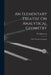 An Elementary Treatise On Analytical Geometry: With Numerous Examples by W. J. Johnston