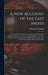 A New Account of the East Indies: Giving an Exact and Copious Description of the Situation, Product, Manufactures, Laws, Customs, Religion, Trade, &c. by Alexander Hamilton