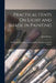 Practical Hints On Light and Shade in Painting: Illustrated by Examples From the Italian, Flemish, and Dutch Schools by John Burnet