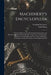 Machinery's Encyclopedia: A Work of Reference Covering Practical Mathematics and Mechanics, Machine Design, Machine Construction and Operation, by Erik Oberg