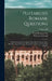 Plutarch's Romane Questions: With Dissertations On Italian Cults, Myths, Taboos, Man-Worship, Aryan Marriage, Sympathetic Magic and the Eating of B by Frank Byron Jevons